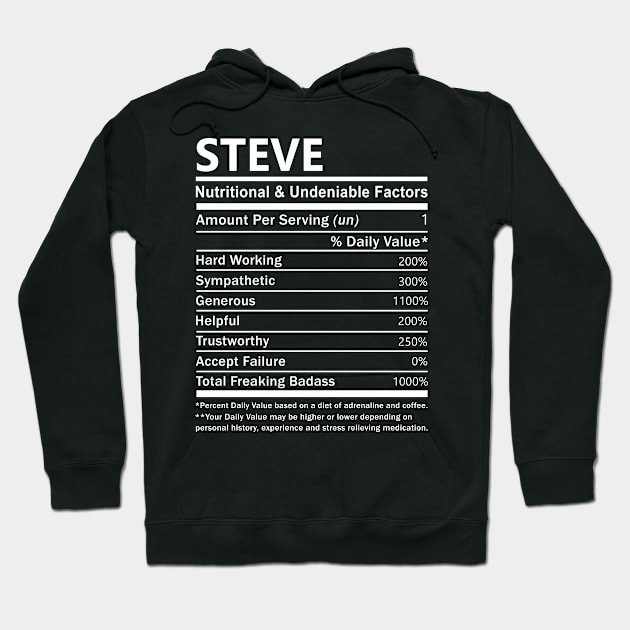 Steve Name T Shirt - Steve Nutritional and Undeniable Name Factors Gift Item Tee Hoodie by nikitak4um